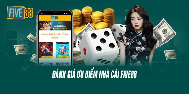 Đánh giá chi tiết về nhà cái hàng đầu FIVE88