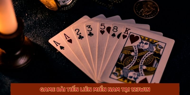 Game bài tiến lên miền Nam tại 123win