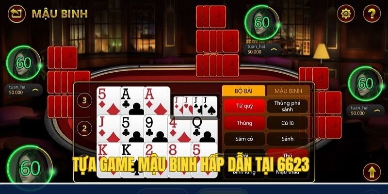 Tựa game mậu binh thu hút đông đảo game thủ tại 6623