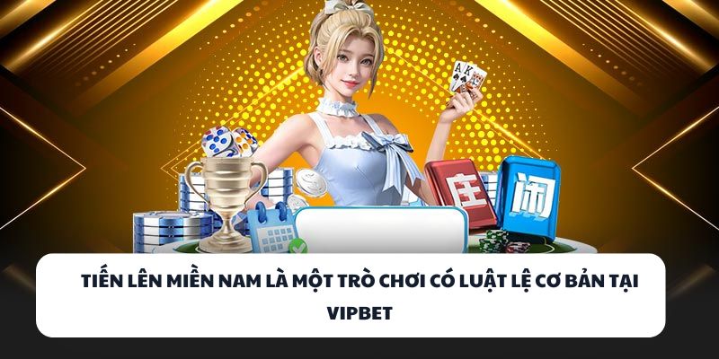 Chơi Là Thắng Tại VIPBET – Cổng Game Bài Uy Tín Năm 2025 2 Tiến Lên Miền Nam là một trò chơi có luật lệ cơ bản tại VIPBET